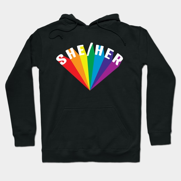 She/Her Pronouns Rainbow Burst Hoodie by lavenderhearts